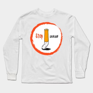 Stop Smoking! Long Sleeve T-Shirt